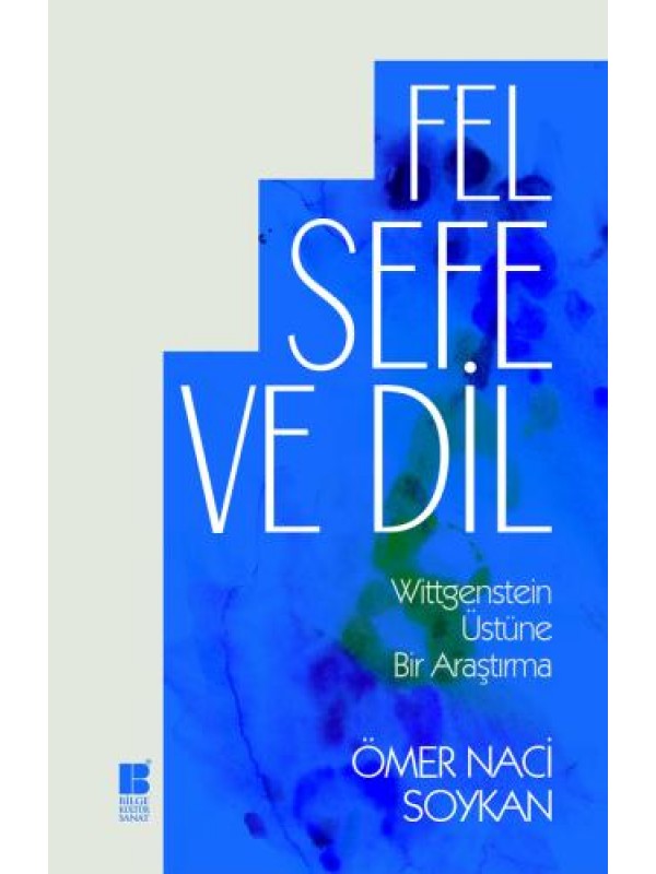 Felsefe ve Dil-Witgenstein Üstüne Bir Araştırma…