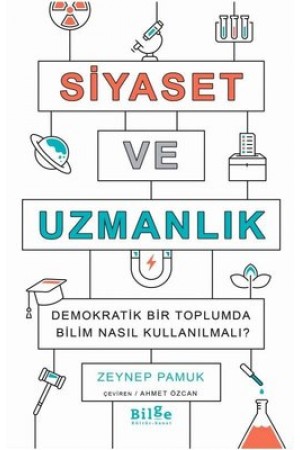 Siyaset Ve Uzmanlık;Demokratik Bir Toplumda…