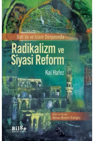Radikalizm ve Siyasi Reform-Batı'da ve İslam Dünyasında…
