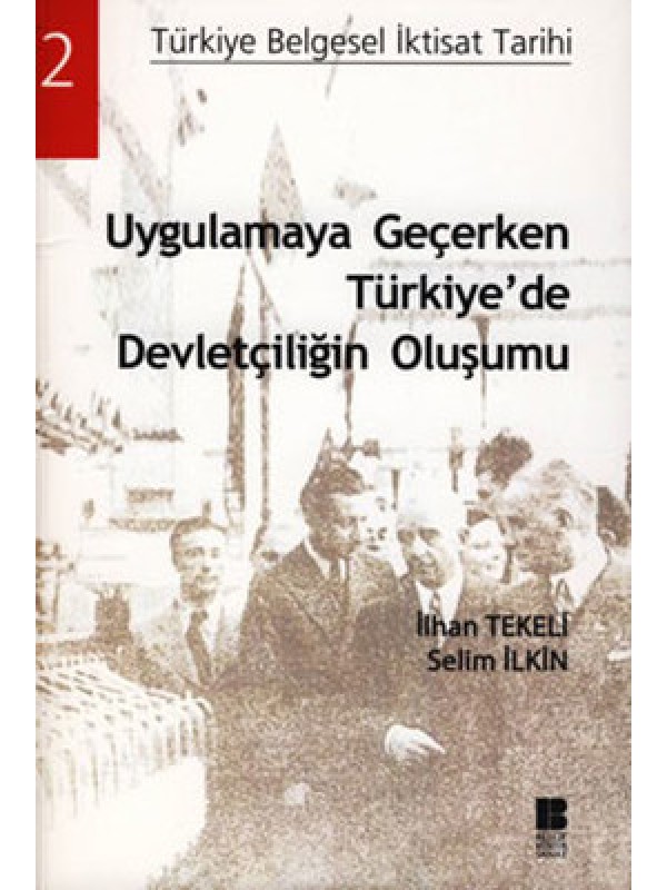 Uygulamaya Geçerken Türkiye'de Devletçiliğin Oluşumu…