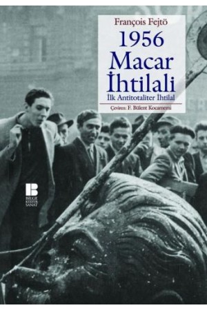 1956 Macar İhtilali-İlk Antitotaliter İhtilal…