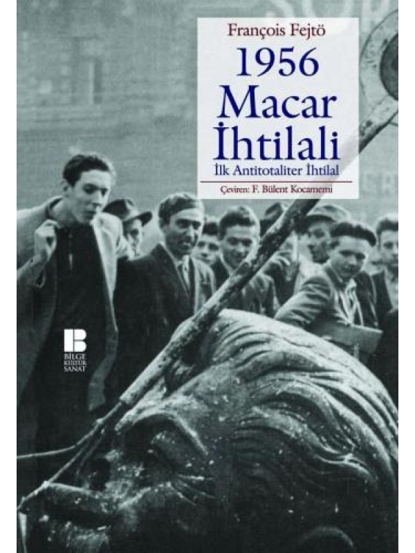 1956 Macar İhtilali-İlk Antitotaliter İhtilal…