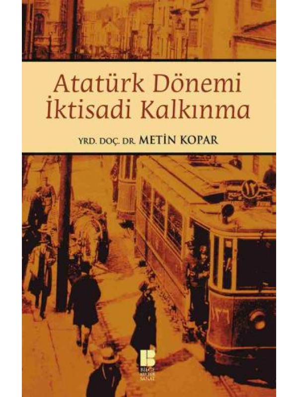 Atatürk Dönemi İktisadi Kalkınma…