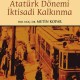 Atatürk Dönemi İktisadi Kalkınma