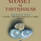 Üç Tarz-ı Siyaset ve Tartışmalar