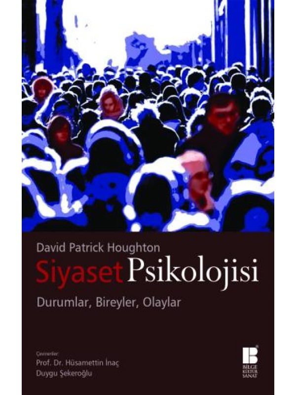Siyaset Psikolojisi-Durumlar,Bireyler,Olaylar-…