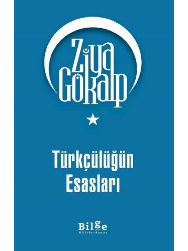 Türkçülüğün Esasları…
