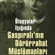 Ütopyalar Işığında Gaspıralı'nın Dârürrahat Müslümanları